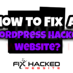 How To WordPress Hacked Website