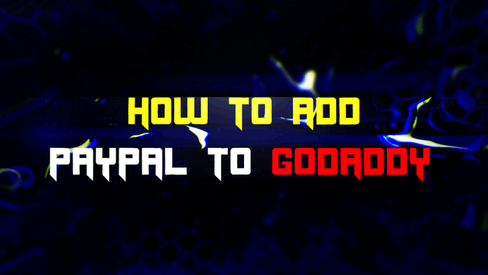 How To Add Paypal To Godaddy