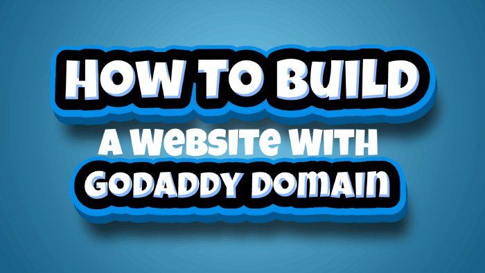 How To Build A Website With Godaddy Domain