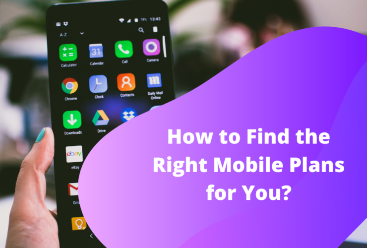 How to Find the Right Mobile Plans for You